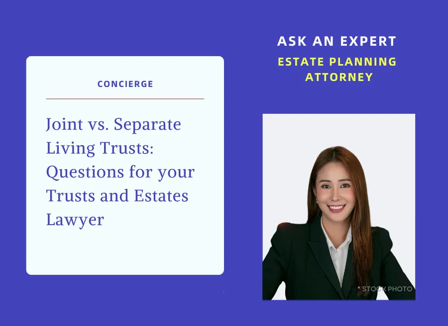 Joint vs. Separate Living Trusts - Questions for your Trusts and Estates Lawyer