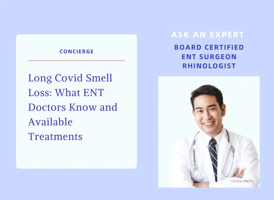 Long Covid Smell Loss - What ENT Doctors Know and Available Treatments