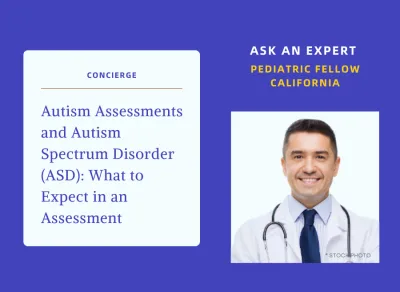 Autism Assessments and Autism Spectrum Disorder (ASD) - What to Expect in an Assessment