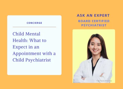 Child Mental Health - What to Expect in an Appointment with a Child Psychiatrist