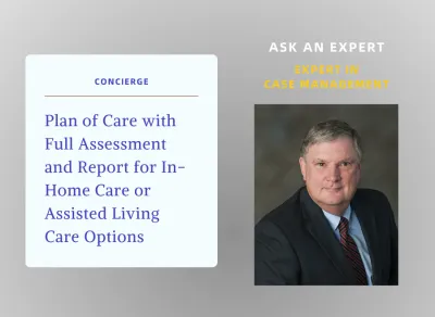 Plan of Care with Full Assessment and Report for In-Home Care or Assisted Living Care Options