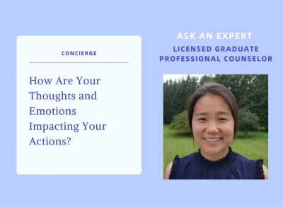 How Are Your Thoughts and Emotions Impacting Your Actions?